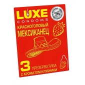 Презервативы с клубничным ароматом  Красноголовый мексиканец  - 3 шт. - Luxe - купить с доставкой в Брянске