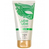 Интимный гель на водной основе Lube Tube Nature - 150 мл. - ORGIE - купить с доставкой в Брянске