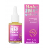Возбуждающие капли для клитора Make Me Quiver - 30 мл. - Love to Love - купить с доставкой в Брянске