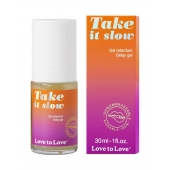 Пролонгирующий гель для мужчин Take It Slow - 30 мл. - Love to Love - купить с доставкой в Брянске