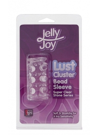 Прозрачная насадка на пенис с шипами и бугорками JELLY JOY LUST CLUSTER CLEAR - Dream Toys - в Брянске купить с доставкой