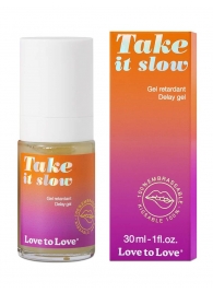 Пролонгирующий гель для мужчин Take It Slow - 30 мл. - Love to Love - купить с доставкой в Брянске
